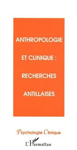 Anthropologie et clinique - Recherches antillaises