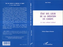 ETAT DES LIEUX DE LA CREATION EN EUROPE - Le tissu culturel déchiré