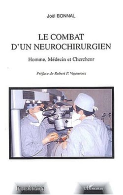 Le combat d'un neurochirurgien - Homme, Médecin et Chercheur