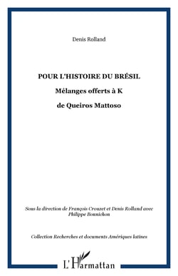 POUR L'HISTOIRE DU BRÉSIL - Mélanges offerts à K - de Queiros Mattoso