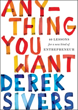 Anything You Want - 40 Lessons for a New Kind of Entrepreneur