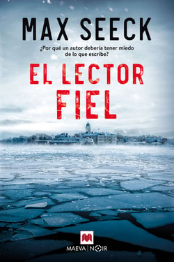 El lector fiel - ¿Por qué un autor debería tener miedo de lo que escribe?