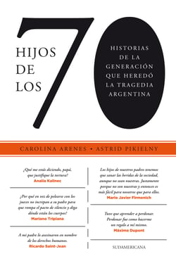 Hijos de los 70 - Historias de la generación que heredó la tragedia argentina