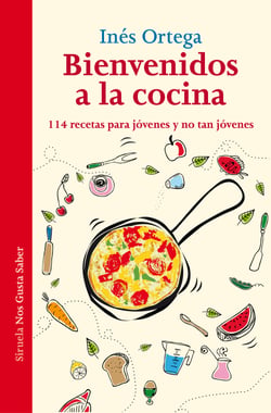 Bienvenidos a la cocina - 114 recetas para jóvenes  y no tan jóvenes