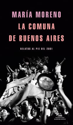 La comuna de Buenos Aires - Relatos al pie del 2001