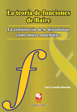 La teoría de funciones de Baire - La constitución de lo discontinuo como objeto matemático