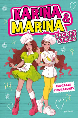 Cupcakes y corazones (Karina &amp; Marina Secret Stars 4)