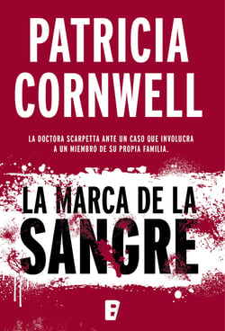 La marca de la sangre (Doctora Kay Scarpetta 22) - Serie Kay Scarpetta