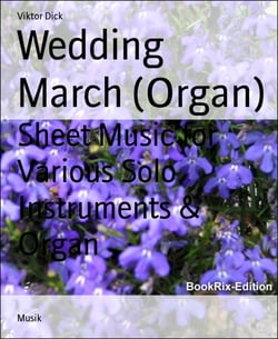 Wedding March (Organ) - Sheet Music for Various Solo Instruments &amp; Organ