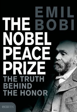 The Nobel Peace Prize - The Turth Behind The Honor