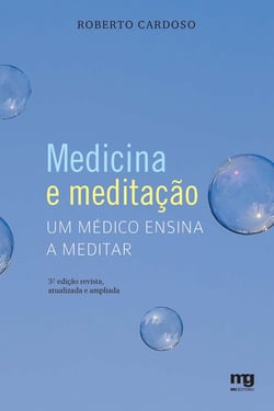 Medicina e meditação - Um médico ensina a meditar