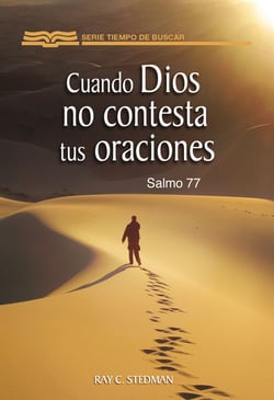 Cuando Dios no contesta tus oraciones (salmo 77)