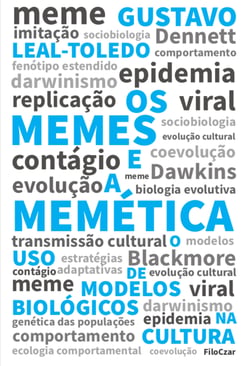 Os memes e a memética - O uso de modelos biológicos na cultura