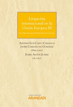 Litigación internacional en la Unión Europea III - La Orden Europea de Retención de Cuentas