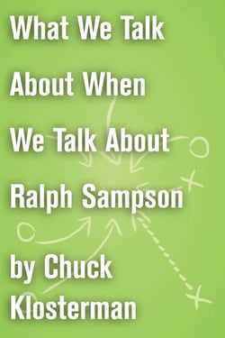 What We Talk About When We Talk About Ralph Sampson - An Essay from Eating the Dinosaur