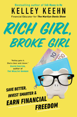 Rich Girl, Broke Girl - Save Better, Invest Smarter, and Earn Financial Freedom