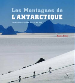 Les Montagnes d'Ellsworth - Les Montagnes de l'Antarctique - Guide de voyage