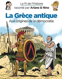 Le fil de l'Histoire raconté par Ariane & Nino Tome 39 : la Grèce antique, aux origines de la démocratie