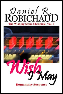 Wish I May - The Wishing Stone Chronicle, #1