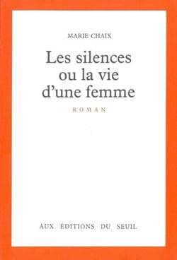 Les silences ou la vie d'une femme