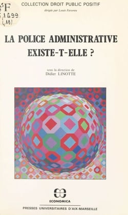 La police administrative existe-t-elle ?