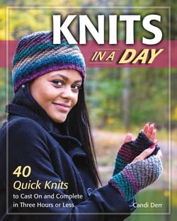 Knits in a Day - 40 Quick Knits to Cast On and Complete in Three Hours or Less