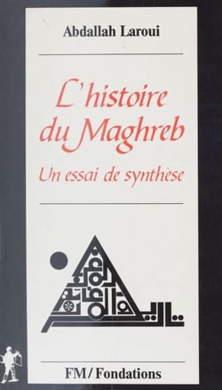 Histoire du Maghreb - Un essai de synthèse