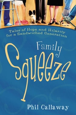 Family Squeeze - Tales of Hope and Hilarity for a Sandwiched Generation