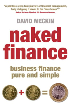 Naked Finance - Business Finance Pure and Simple