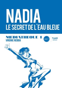 Médiathèque 1 : Nadia, le secret de l'eau bleue - Médiathèque 1 