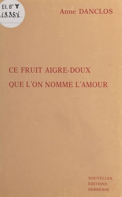 Ce fruit aigre-doux que l'on nomme l'amour