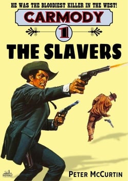 Carmody 1: The Slavers - Carmody, #1
