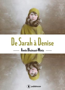 De Sarah à Denise - Un témoignage bouleversant