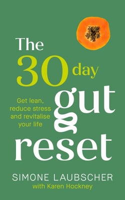 The 30-Day Gut Reset - Get lean, reduce stress and revitalise your life