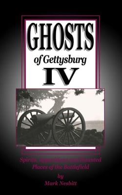 Ghosts of Gettysburg IV: Spirits, Apparitions and Haunted Places on the Battlefield - The Ghosts of Gettysburg, #4