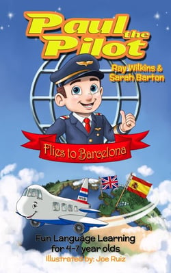 Paul the Pilot Flies to Barcelona Fun Language Learning for 4-7 Year Olds - Paul the Pilot Bilingual Storybooks - English and Spanish, #1