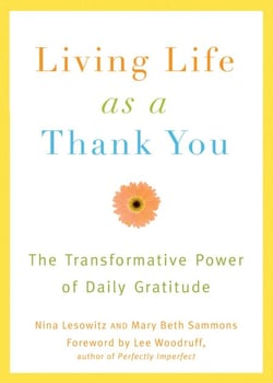 Living Life as a Thank You - The Transformative Power of Daily Gratitude