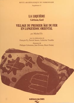 La Liquière, Calvisson, Gard - Village du premier âge du fer en Languedoc oriental