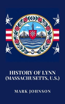 History of Lynn (Massachusetts, U.S.)
