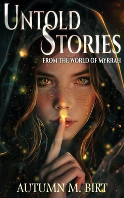 Untold Stories from the World of Myrrah