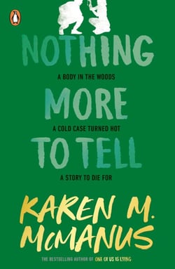 Nothing More to Tell - The page-turning YA thriller from the bestselling author of One of Us is Lying
