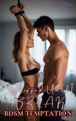 Whipped Until I Break(BDSM temptation) - BDSM temptation