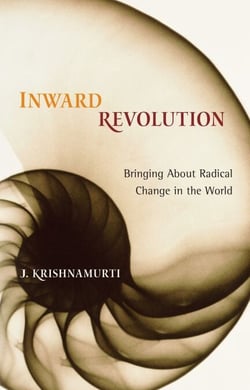Inward Revolution - Bringing About Radical Change in the World