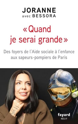 Quand je serai grande - Des foyers de l'Aide sociale à l'enfance aux sapeurs-pompiers de Paris