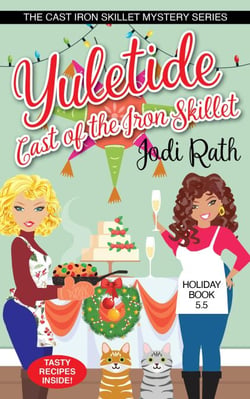 Yuletide Cast of the Iron Skillet - The Cast Iron Skillet Mystery Series, #5.5