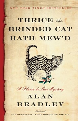 Thrice the Brinded Cat Hath Mew'd - A Flavia de Luce Mystery (8)