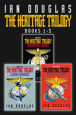 The Complete Heritage Trilogy - Semper Mars, Luna Marine, Europa Strike
