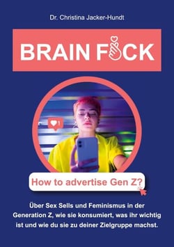Brain Fuck - How to advertise Gen Z?