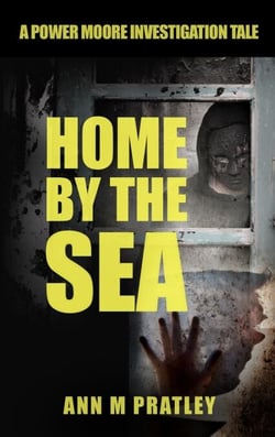 Home by the Sea - Power Moore Investigation Tales, #3