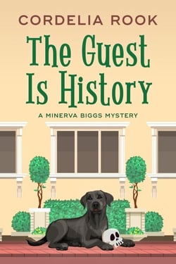 The Guest is History - A Minerva Biggs Mystery, #4